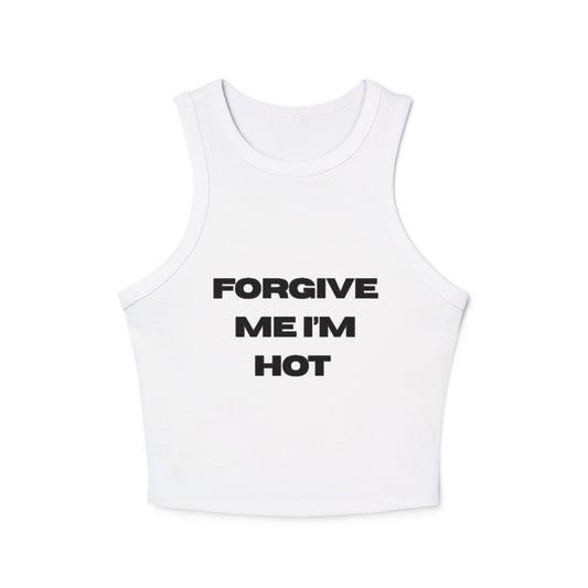 Forgive Me I'm Hot