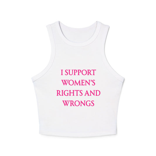 I Support Women's Rights and Wrongs
